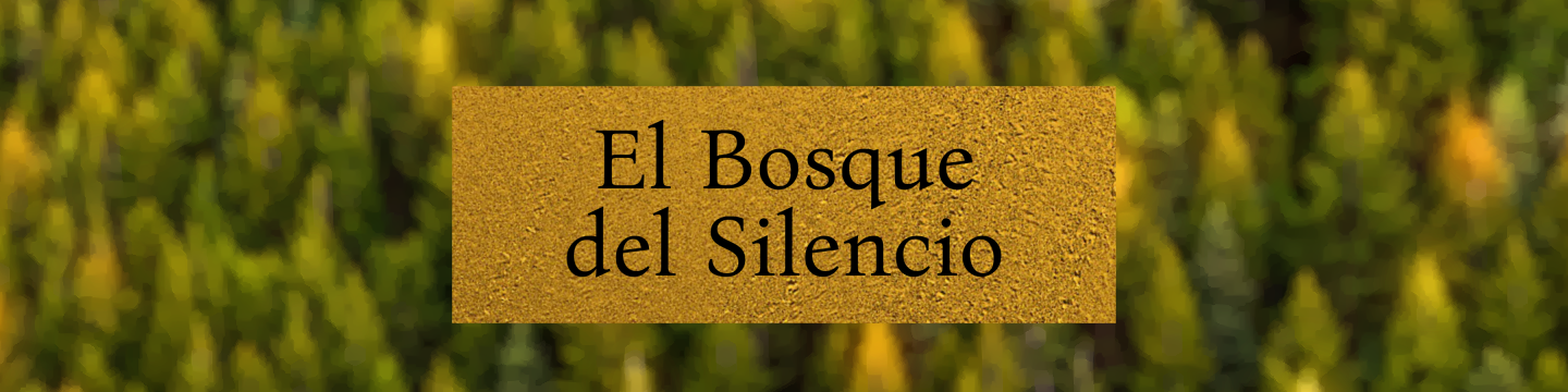 El Bosque del Silencio